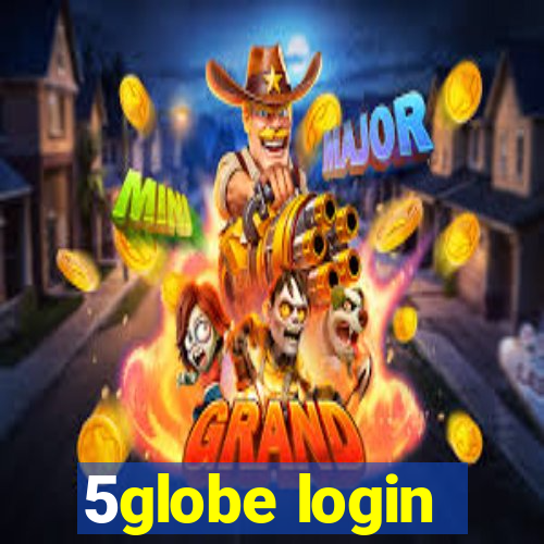 5globe login